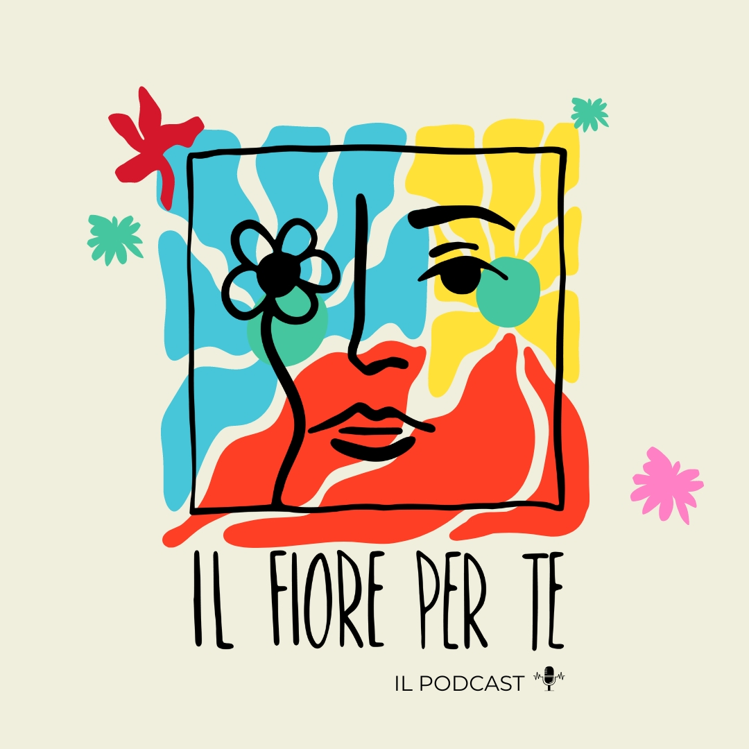 Il Fiore per Te – il podcast